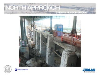 NORTH APPROACH HENRY HUDSON BRIDGE REHABILITATION 