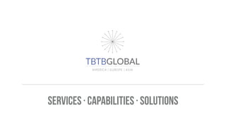 services · capabilities · solutIONS
 