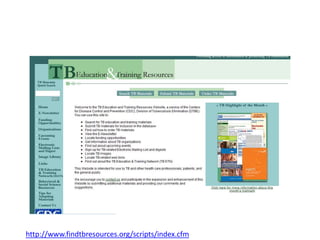 http://www.findtbresources.org/scripts/index.cfm