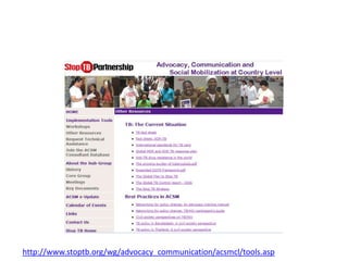 http://www.stoptb.org/wg/advocacy_communication/acsmcl/tools.asp