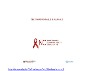 http://www.who.int/tb/challenges/hiv/tbhivbrochure.pdf