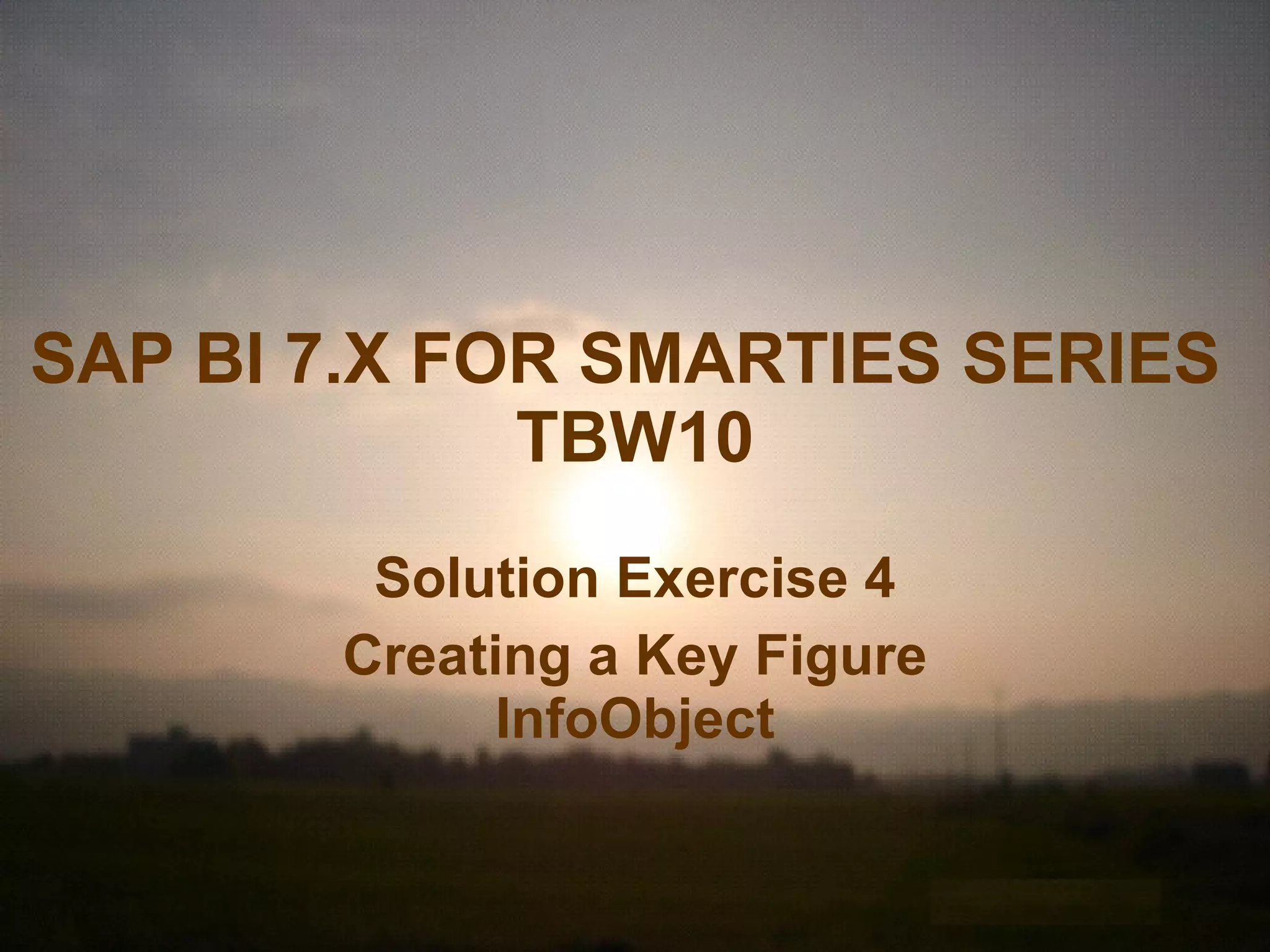 How to create InfoObjects Key Figures | PPT