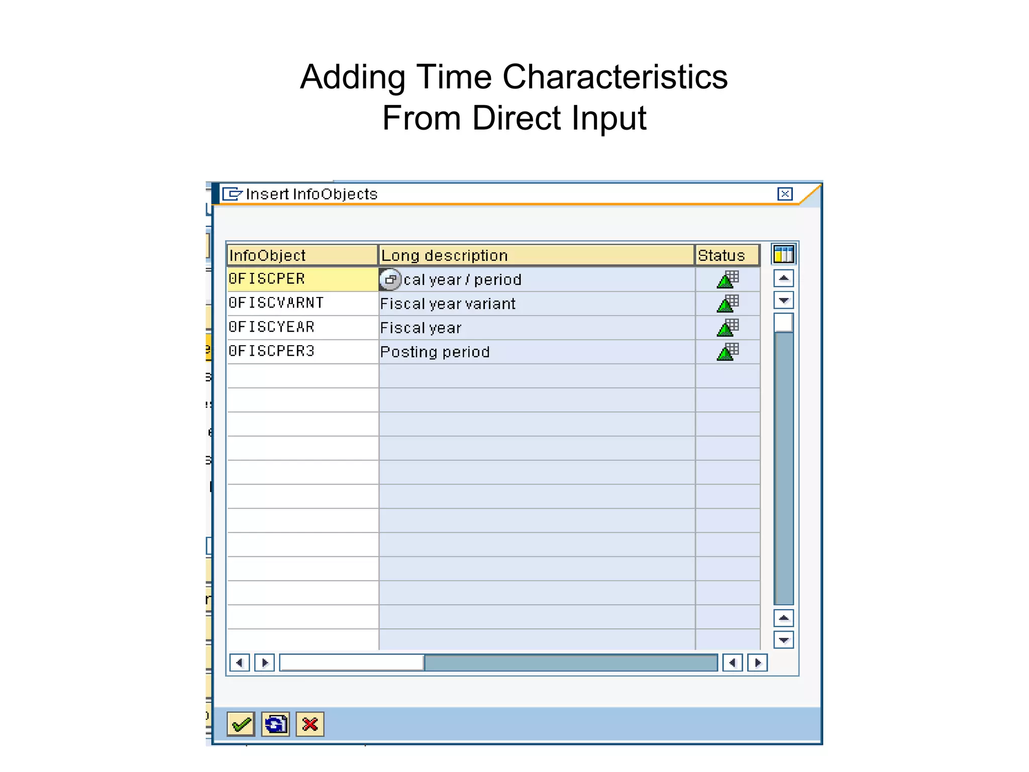 Adding Time Characteristics
From Direct Input
 