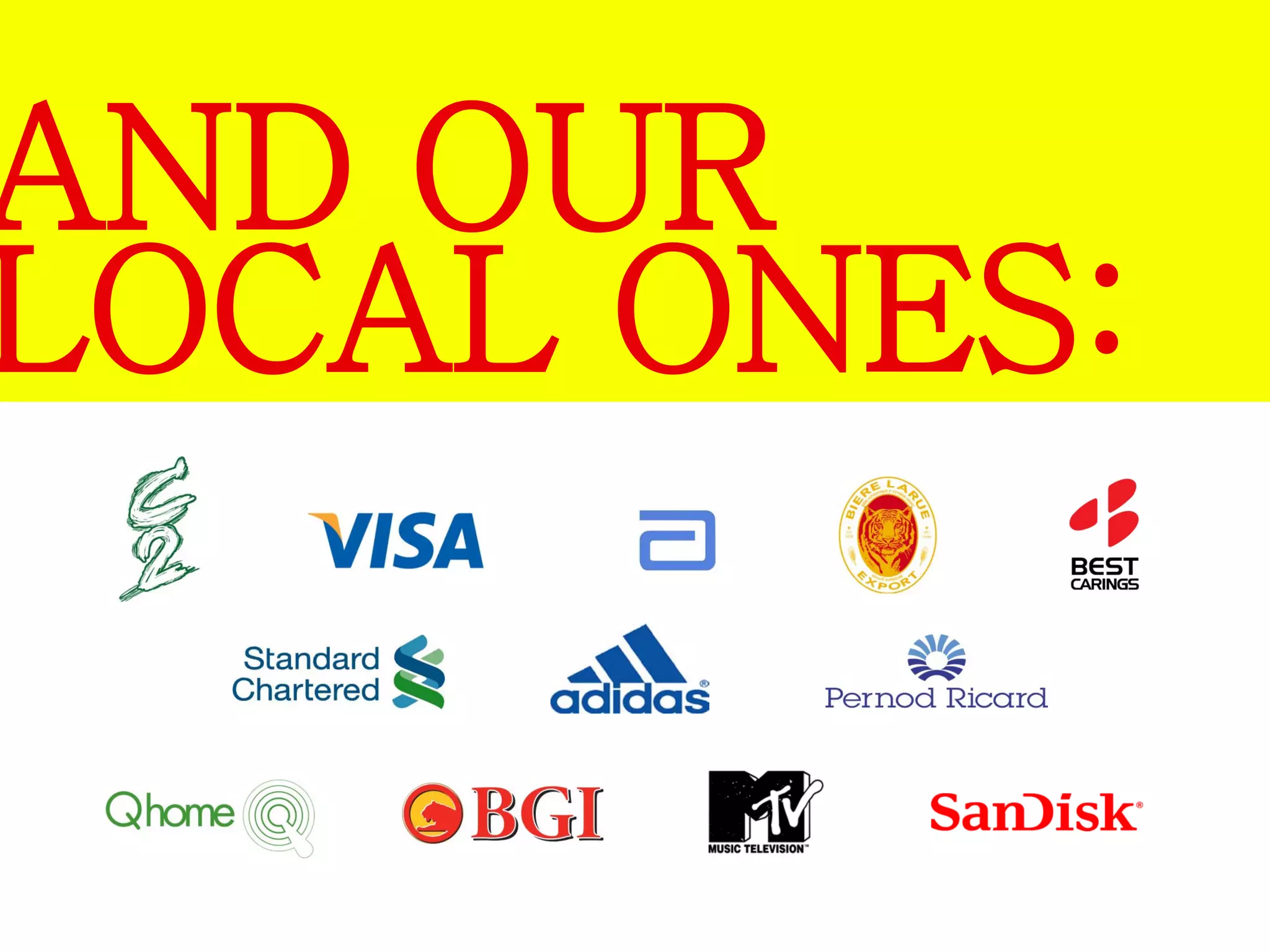 AND OUR 
LOCAL ONES: 
 