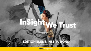 Insight we trust - élus et institutions