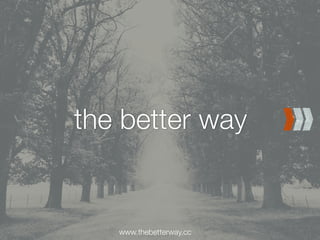 the better way presentation