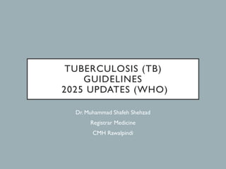 Comprehensive Overview of Tuberculosis and WHO 2025 Guidelines Update ...
