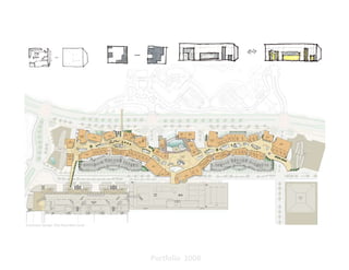 Schematic Design- Plan View Main Level




                                         Portfolio 2008
 