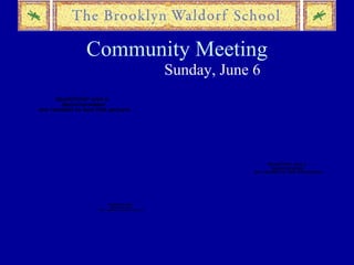 Community Meeting Sunday, June 6 