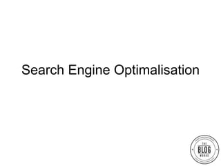 Search Engine Optimalisation
 