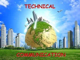 TECHNICAL
COMMUNICATION
 