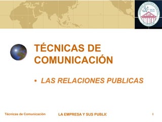 TÉCNICAS DE COMUNICACIÓN ,[object Object]