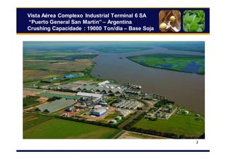 2
Vista Aérea Complexo Industrial Terminal 6 SA
“Puerto General San Martín” – Argentina
Crushing Capacidade : 19000 Ton/dia – Base Soja
INTRODUCCION
COMO SE LLEVA A CABO EL PROCESO
FUNDAMENTOS DE LA EXTRACION DE LA SEMILLA
TIPO DE extratorES
PROBLEMAS e SOLUCIONES
CONCLUSIONES
 