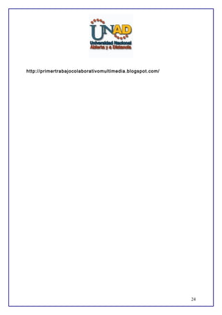 http://primertrabajocolaborativomultimedia.blogspot.com/

24

 