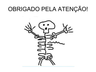 OBRIGADO PELA ATENÇÃO!
 