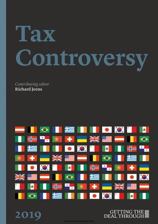 Tax
Controversy
Contributing editor
Richard Jeens
2019 © Law Business Research 2018
 