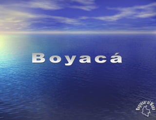 Boyacá Regresar al Mapa 