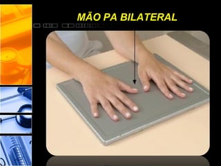 MÃO PA BILATERAL
 