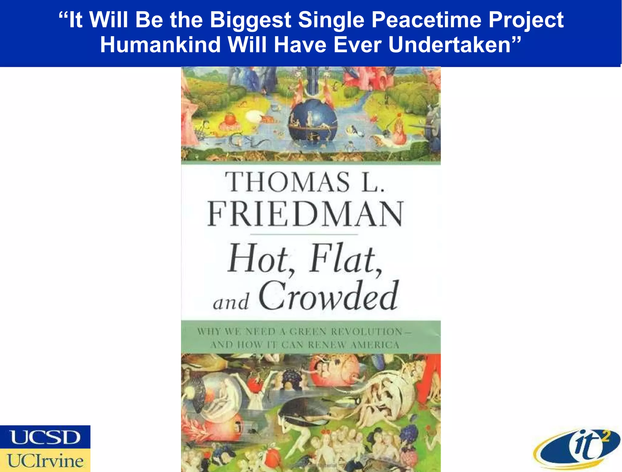 “ It Will Be the Biggest Single Peacetime Project Humankind Will Have Ever Undertaken” 