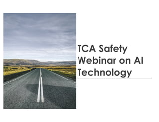 TCA Safety
Webinar on AI
Technology
 