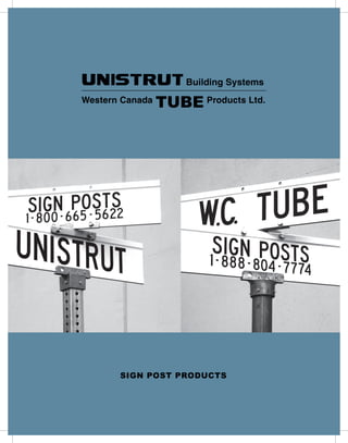 Western Canada   TUBE Products Ltd.




       SIGN POST PRODUCTS
 