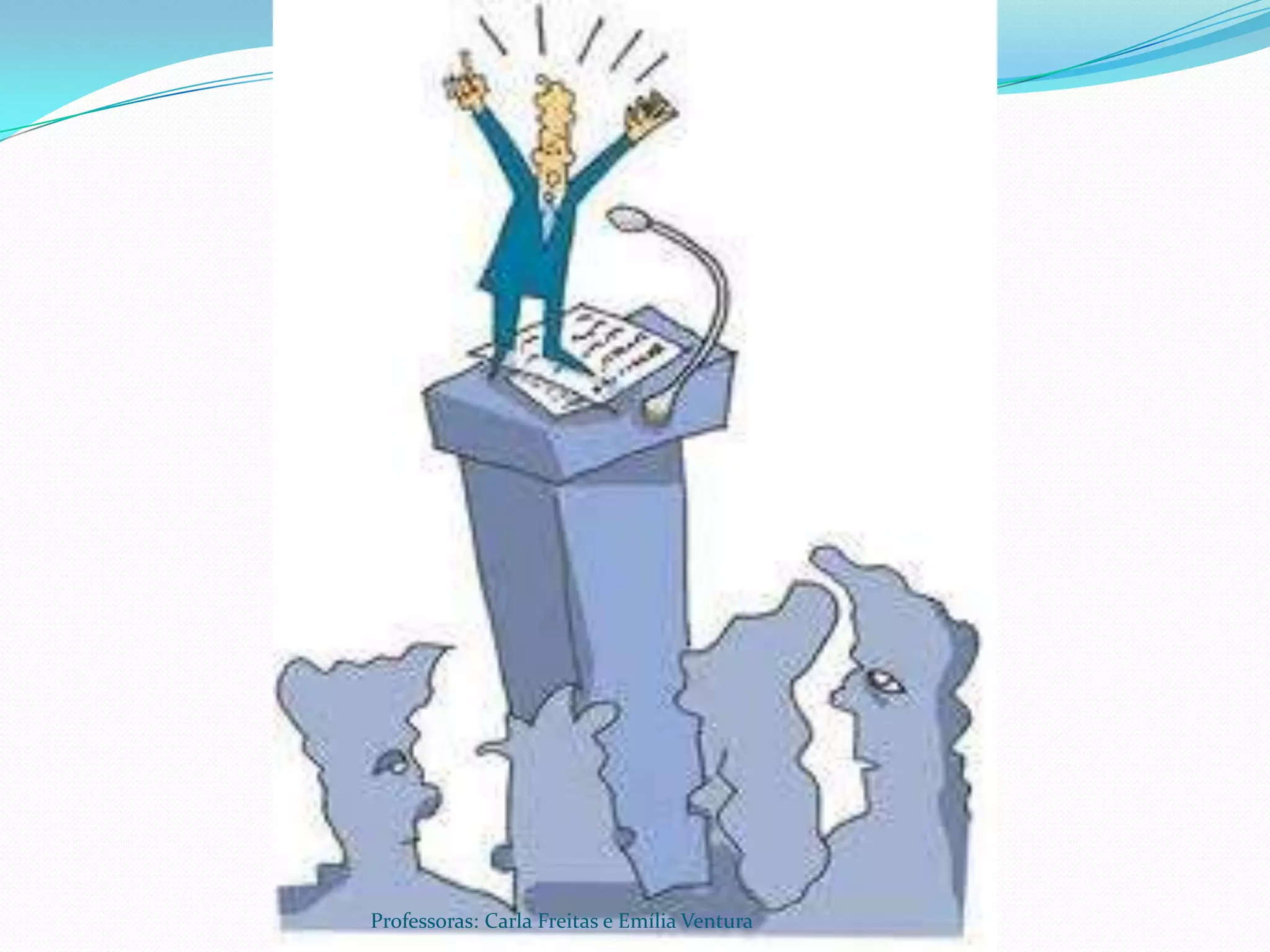 Professoras: Carla Freitas e Emília Ventura
 