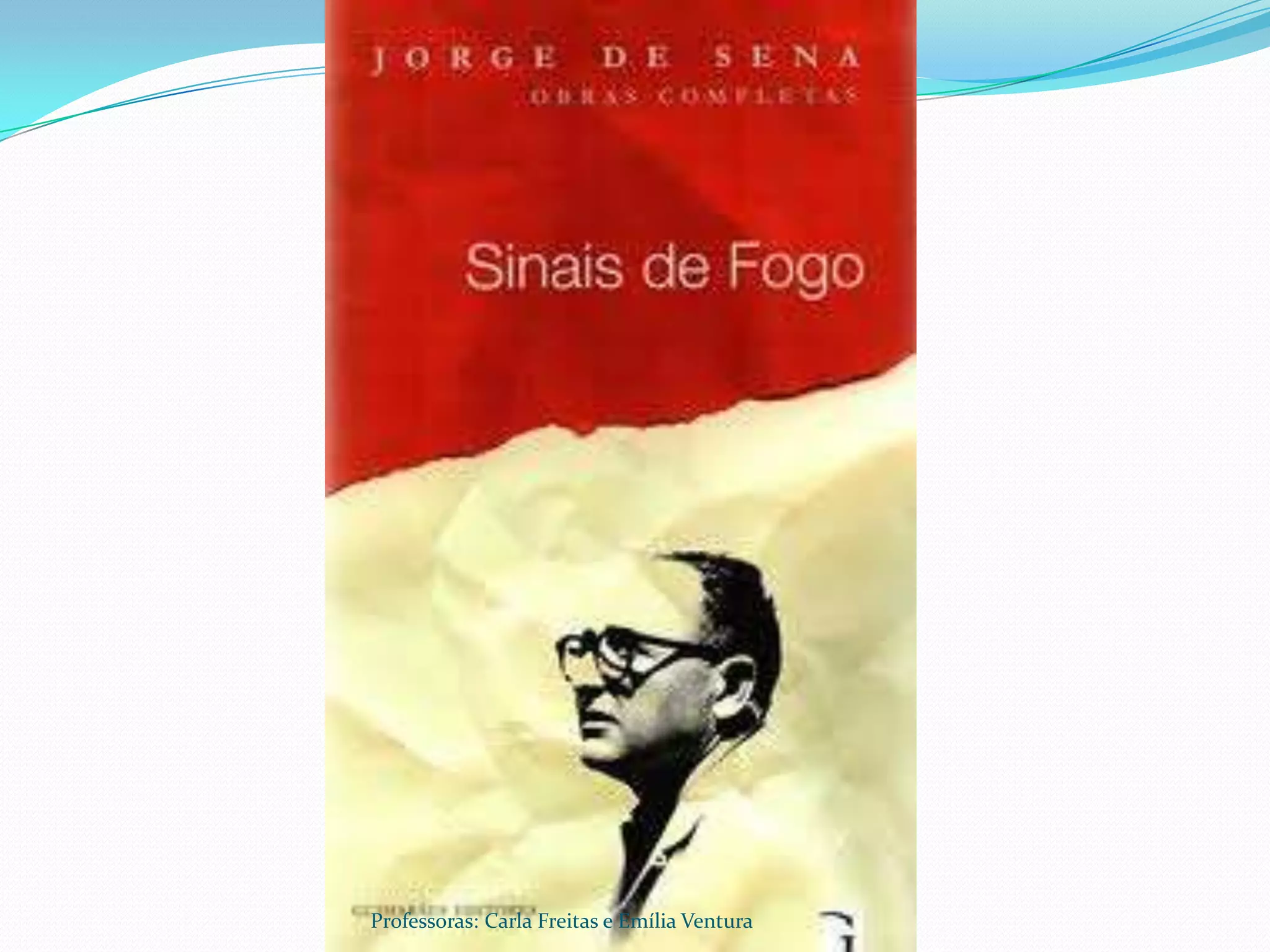 Professoras: Carla Freitas e Emília Ventura
 