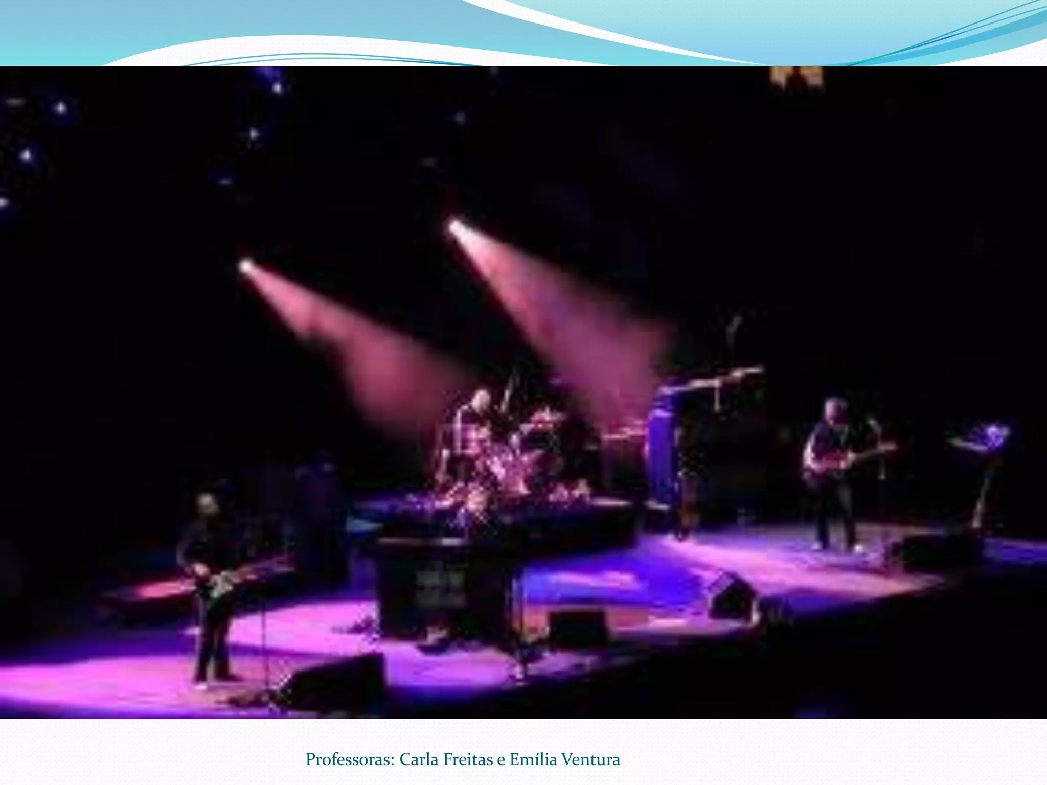Professoras: Carla Freitas e Emília Ventura
 