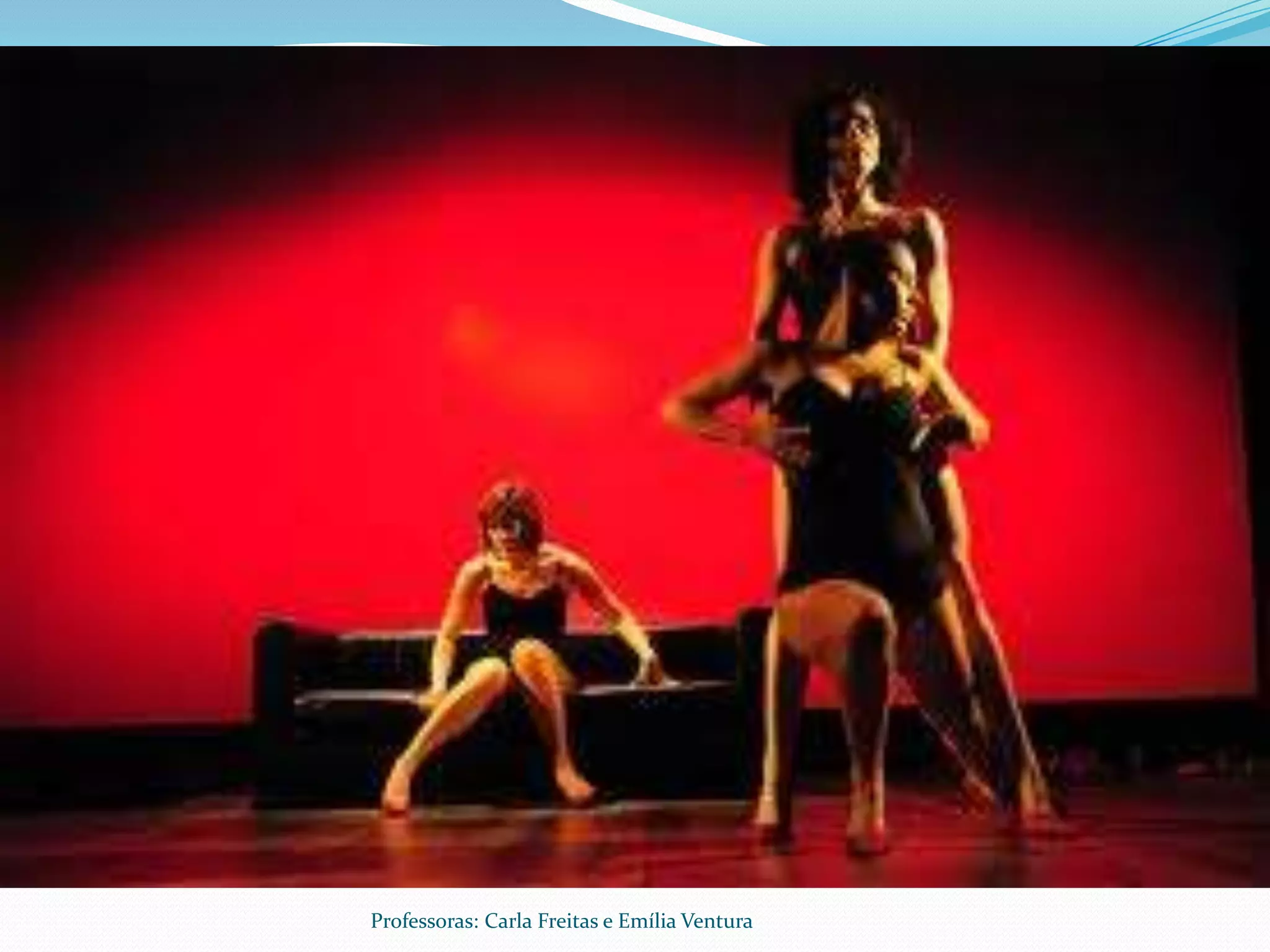 Professoras: Carla Freitas e Emília Ventura
 