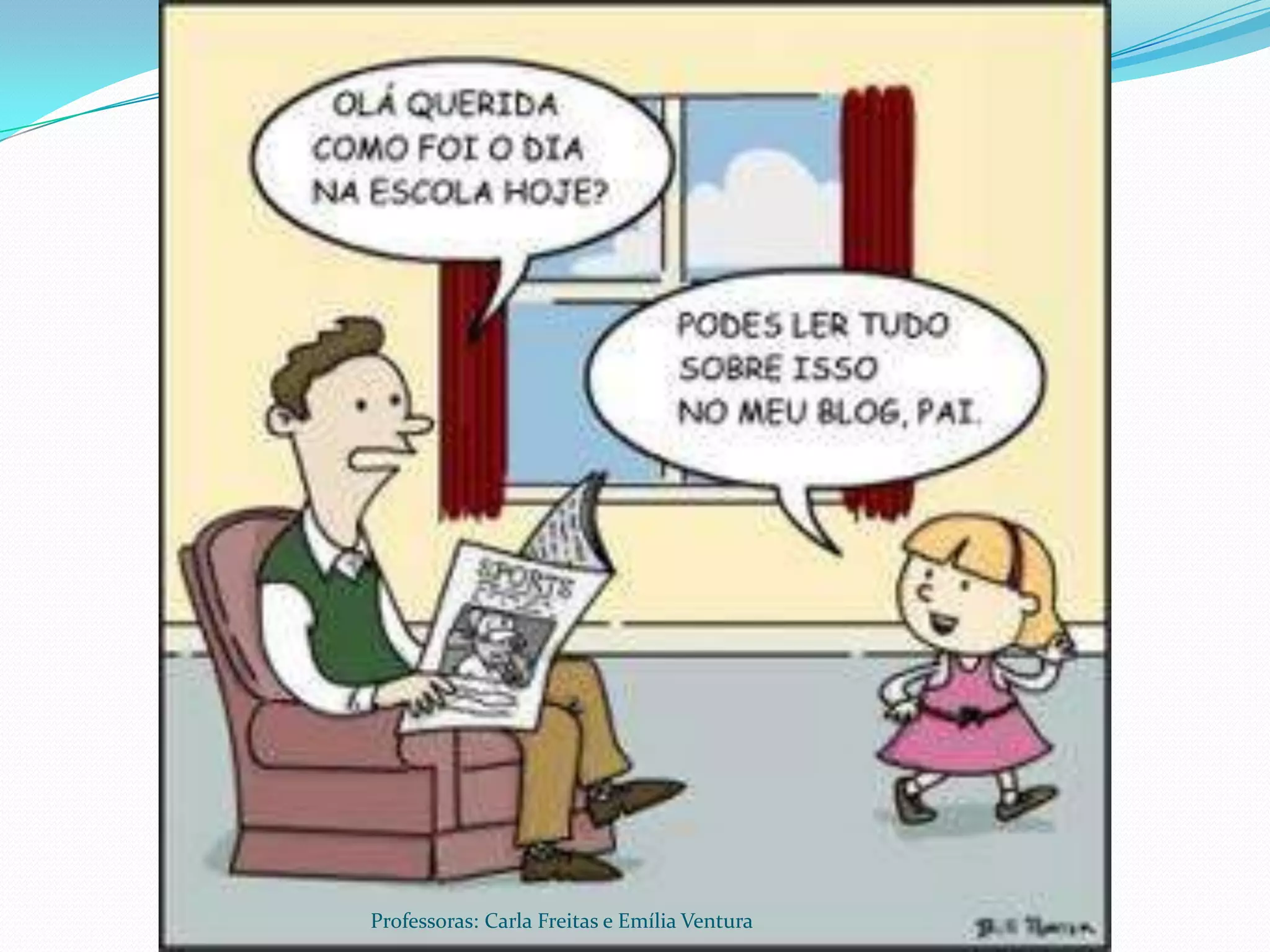 Professoras: Carla Freitas e Emília Ventura
 