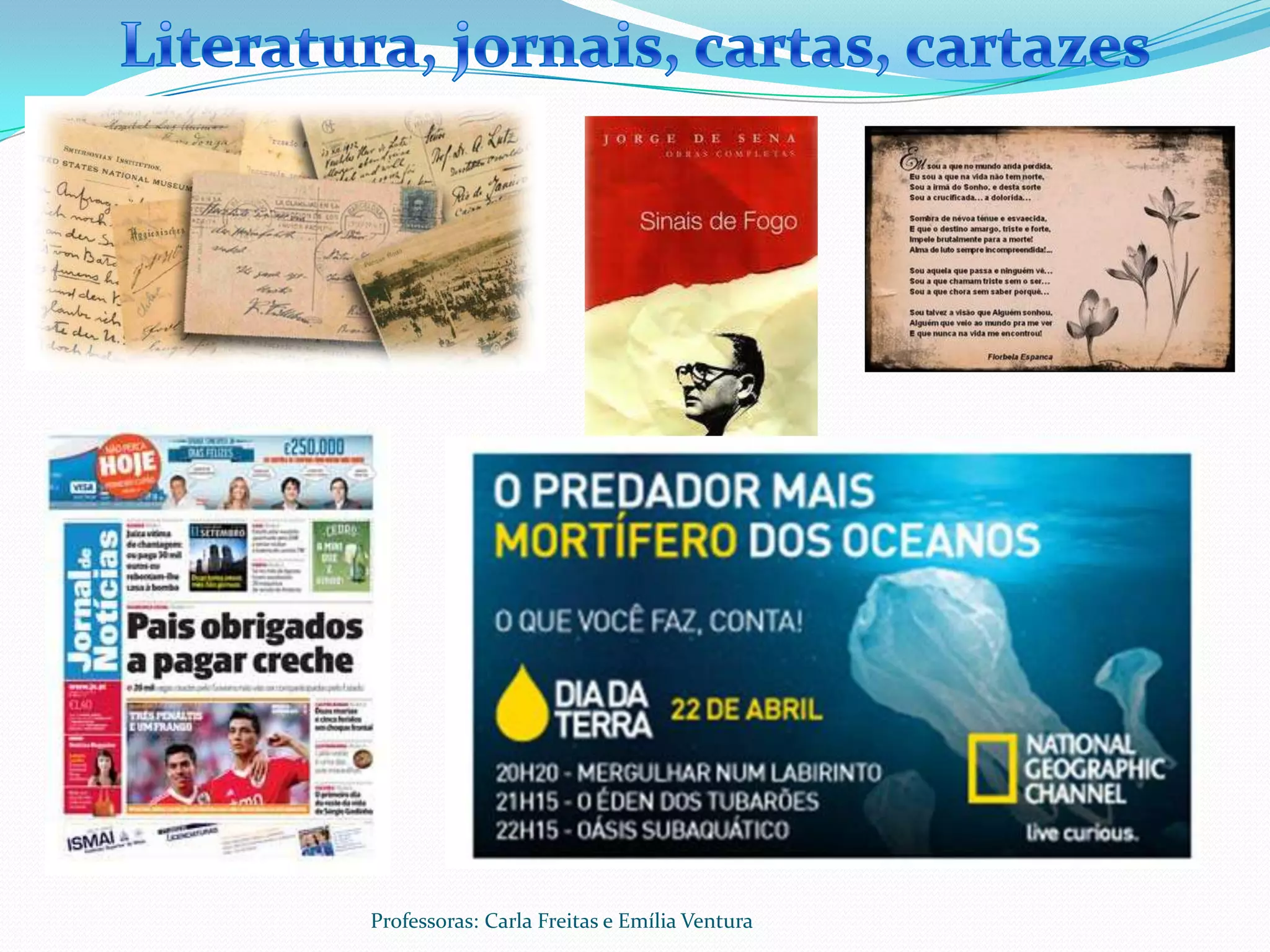 Professoras: Carla Freitas e Emília Ventura
 