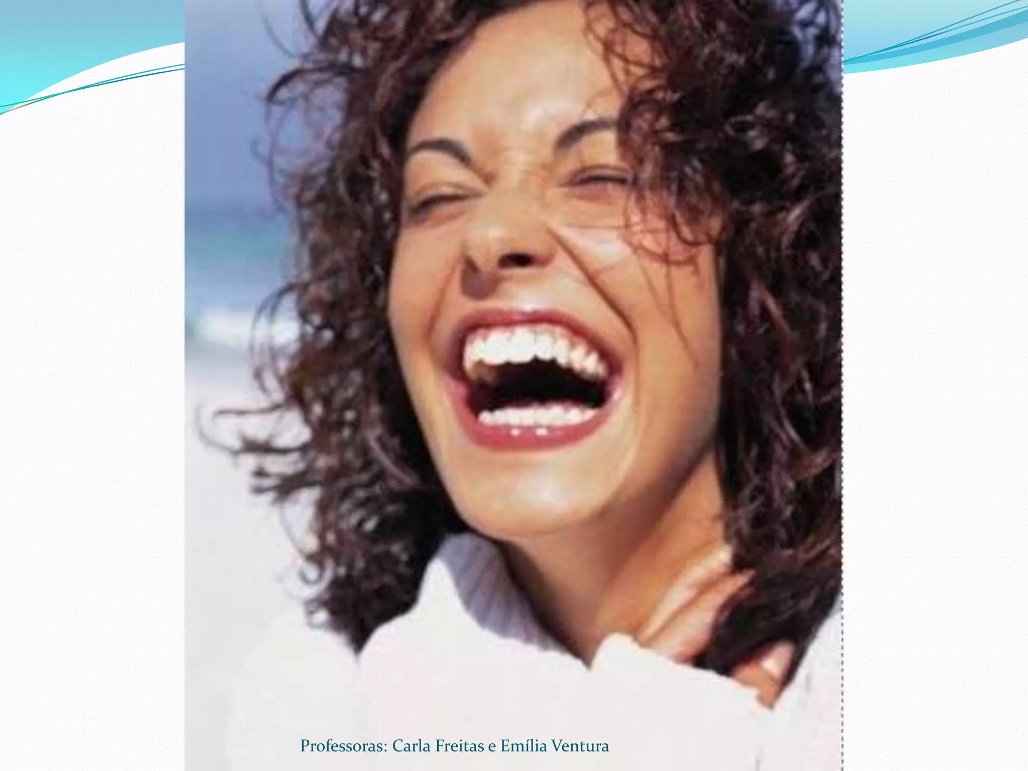 Professoras: Carla Freitas e Emília Ventura
 