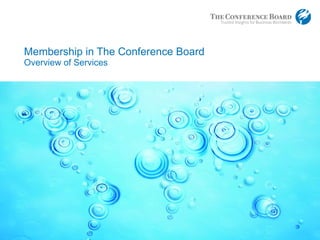 Membership in The Conference Board Overview of Services 