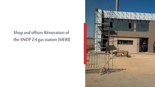 Shopand officesRénovationof
the SNDP Z4 gas station(MERI)
 