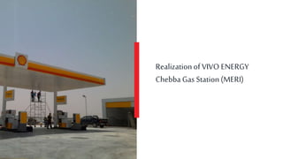 Realizationof VIVO ENERGY
Chebba Gas Station(MERI)
 