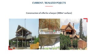 CURRENT / REALIZEDPOJECTS
Construction of villa for a lawyer (400m² surface)
 