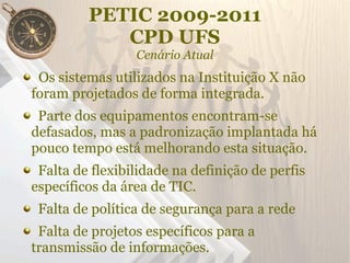 Concepção do PETIC no CPD da UFS