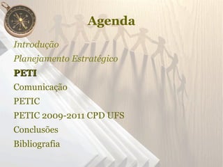 Concepção do PETIC no CPD da UFS