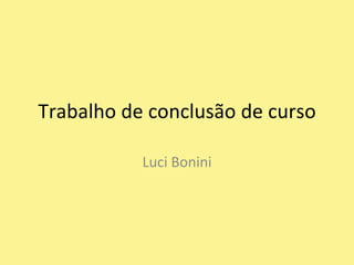 TRABALHO DE CONCLUSÃO DE CURSO - DIREITO LuciBonini 