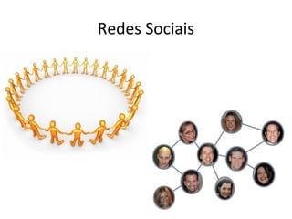 Redes Sociais
 