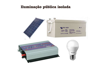 Em caso de
problema pode ser
chaveado para a
rede de distribuição
 