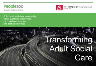 Transforming Adult Social Care ,[object Object]