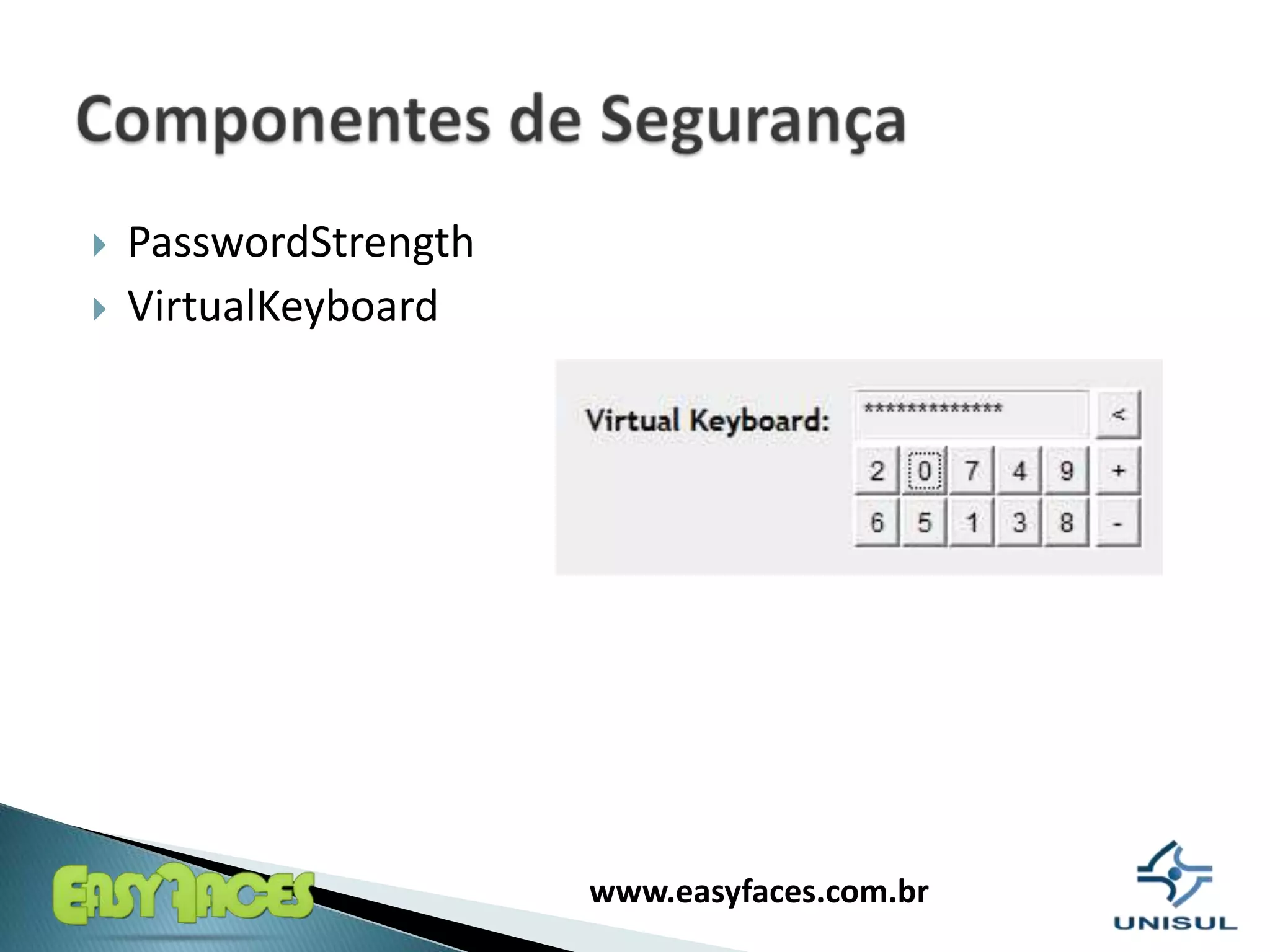 PasswordStrengthVirtualKeyboardComponentes de Segurança