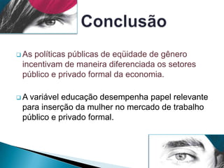 Principais Políticas Públicas Pró - equidadeTratados internacionaisProgramasLeis trabalhistas