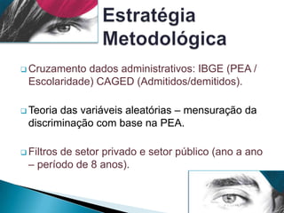 Os incentivos: Programa Pró-eqüidade de gênero (2005) / ODM / Tratados OIT (1953).