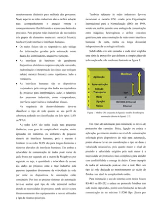 monitoramento dinâmico para melhoria dos processos.
Neste aspecto as redes industriais são a melhor solução
para acompanha...