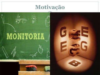 Motivação 
3 
 