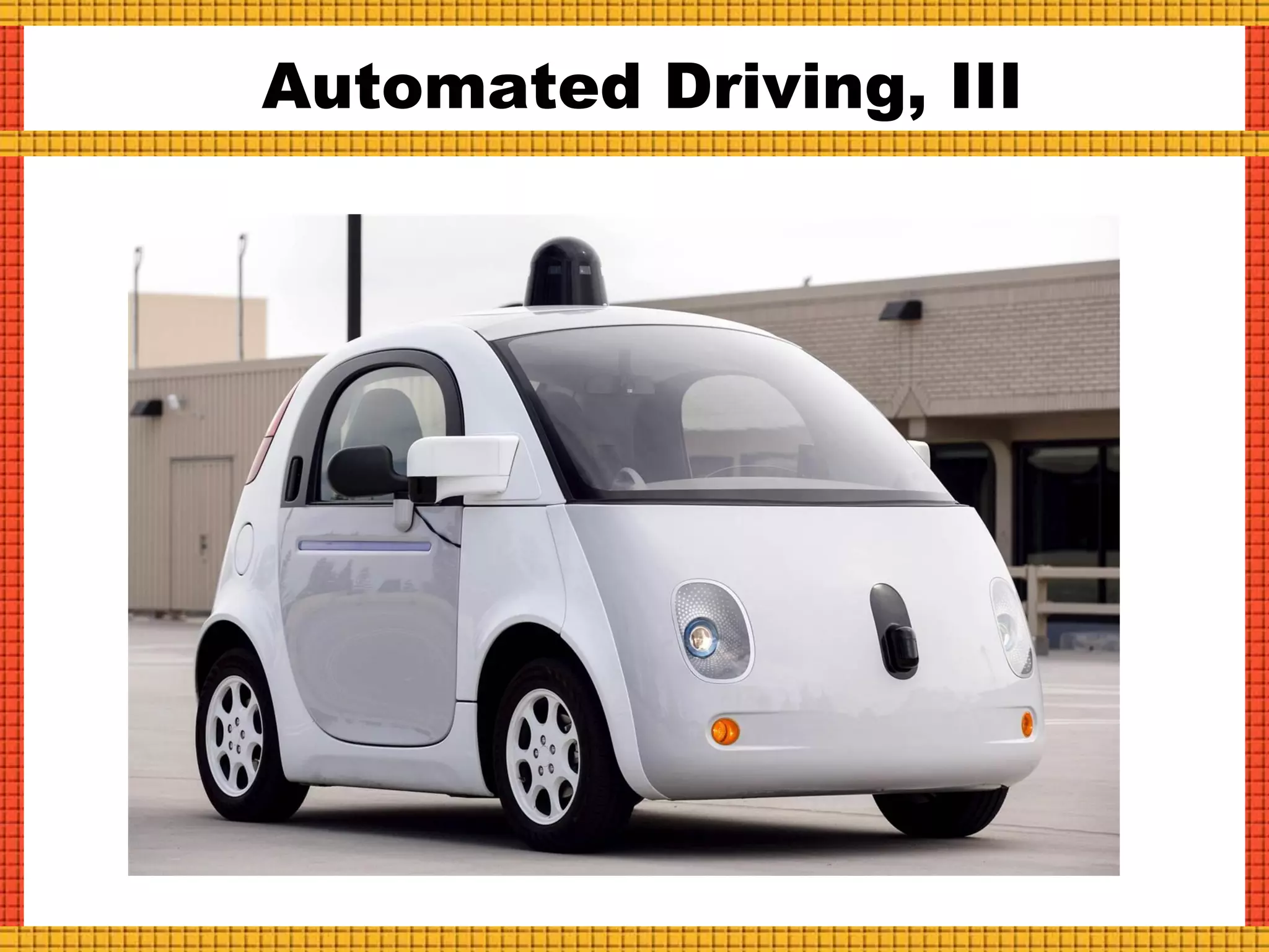 Automated Driving, III
 