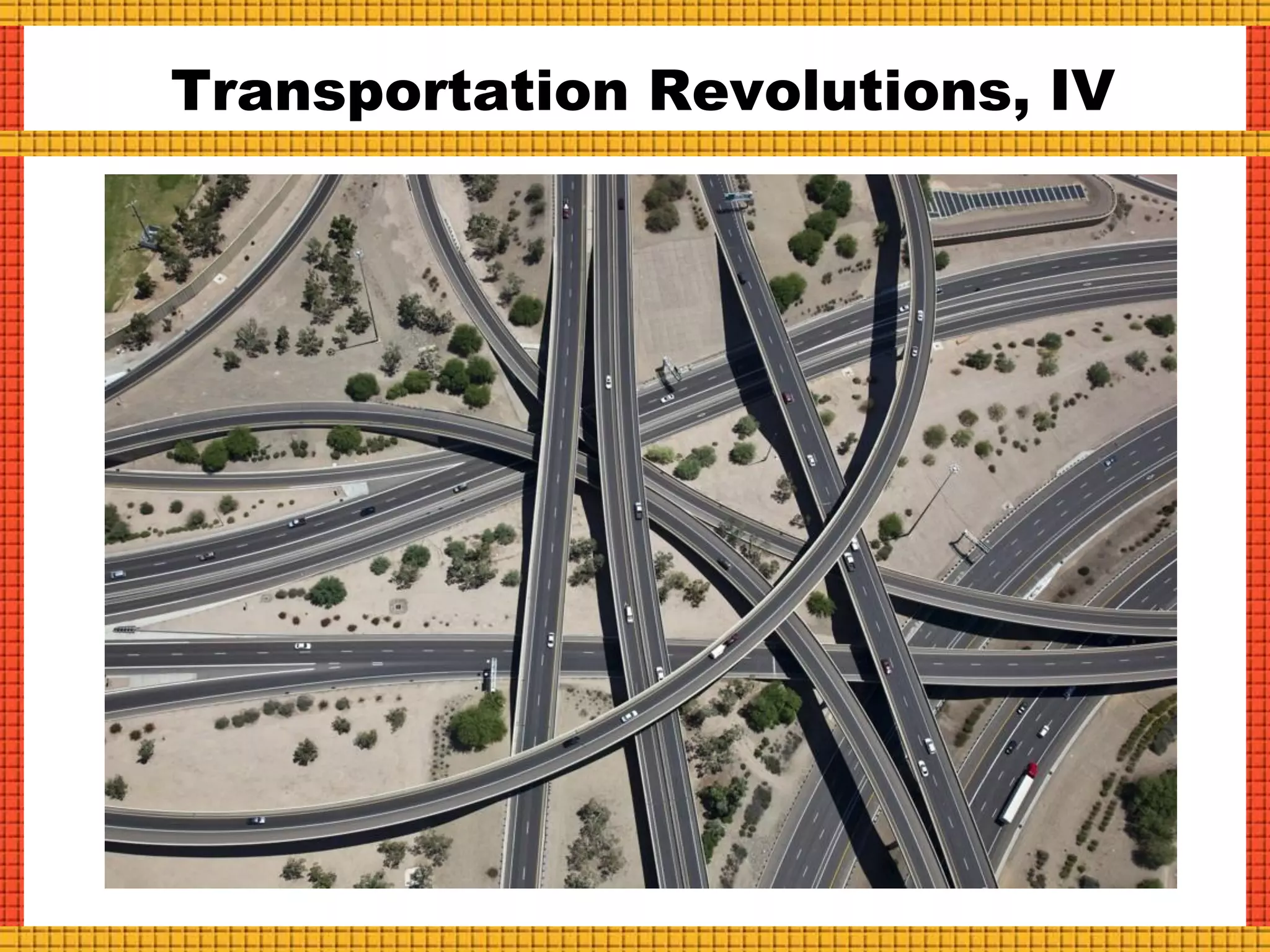 Transportation Revolutions, IV
 