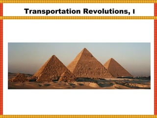 Transportation Revolutions, II
 